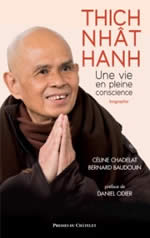 CHADELAT Céline et BAUDOIN Bernard Thich Nhat Hanh, une vie en pleine conscience. Préface de Daniel Odier Librairie Eklectic