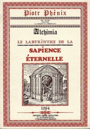 PHENIX Piotr Le labyrinthe de la sapience éternelle. Décryptation des figures hiéroglyphiques de Michel MAÏER Librairie Eklectic