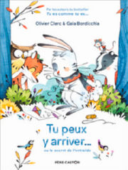 CLERC Olivier - BORDICCHIA Gaia Tu peux y arriver... ou le secret de l´entraide. Librairie Eklectic