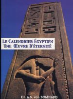 BOMHARD A.S. Von, Dr Calendrier égyptien, une oeuvre d´éternité (Le) Librairie Eklectic