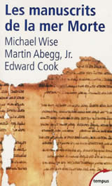 WISE Michael & ABEGG Martin, Jr & COOK Edward Manuscrits de la Mer Morte (Les) Librairie Eklectic