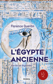 QUENTIN Florence L´Egypte ancienne. Vérités et légendes Librairie Eklectic