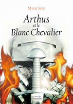 SERY Mayn Arthus et le chevalier blanc Librairie Eklectic