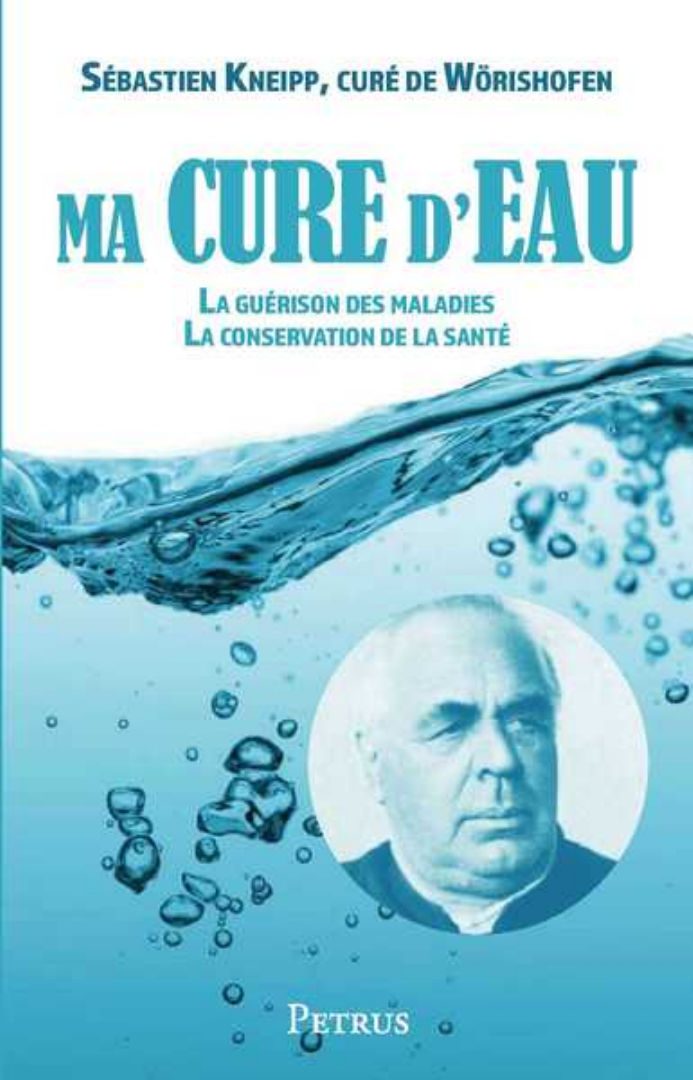 KNEIPP (ABBE) Ma Cure d´eau. La guérison des maladies. La conservation de la santé Librairie Eklectic