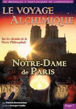 COMBE Georges & BURENSTEINAS Patrick Voyage alchimique (Le). Septième (et dernière) étape : Notre-Dame de Paris - DVD Librairie Eklectic