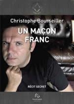 BOURSEILLER Christophe Un maçon franc, récit secret Librairie Eklectic