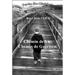 FAJEAU Jean-Claude Chemin de Vie, Chemin de Guérison - Psycho-Bio-Généalogie  Librairie Eklectic