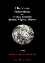 STUART DE CHEVALIER Sabine Discours Philosophique sur les trois principes - Animal, Végétal, Minéral - Tome 2 (1781) Librairie Eklectic