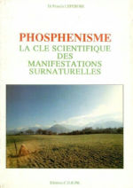 LEFEBURE Francis Phosphénisme. La clé spirituelle des manifestations surnaturelles Librairie Eklectic