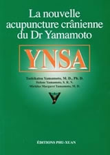 YAMAMOTO Toshikatsu, Hélène et Michiko Margaret La nouvelle acupuncture crânienne du Dr Yamamoto : YNSA Librairie Eklectic
