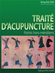 Shing Pok Chin Traité d´acupuncture, Points hors-méridiens Librairie Eklectic