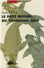 LEVI Jean Le petit monde de Tchouang Tseu Librairie Eklectic