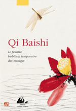 QI BAISHI Le peintre habitant temporaire des mirages Librairie Eklectic