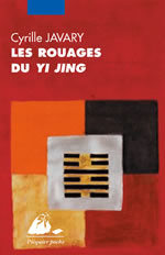 JAVARY Cyrille Les rouages du Yi Jing (édition de poche) Librairie Eklectic