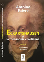 FAIVRE Antoine Eckartshausen et la théosophie chrétienne  Librairie Eklectic