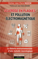 MASCHI Jean-Pierre Dr Sclérose en plaques et pollution électromagnétique. la théorie environnementale d´une maladie neurologique Librairie Eklectic