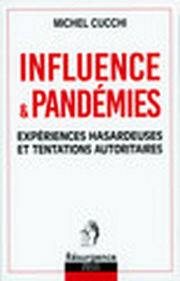 CUCCHI Michel Influence et pandémies. Expériences hasardeuses et tentations autoritaires. Librairie Eklectic