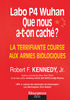 KENNEDY Robert Jr Labo P4 Wuhan, que nous a-t-on caché ? La terrifiante course aux armes biologiques Librairie Eklectic