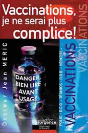 MERIC Jean Dr Vaccinations, je ne serais plus complice ! Librairie Eklectic