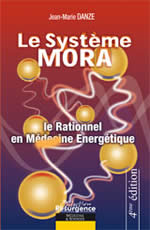 DANZE Jean-Marie Système MORA ou le relationnel en médecine énergétique (Le) (4ème édition) Librairie Eklectic
