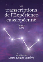 KNIGHT-JADCZYK Laura Les transcriptions de l’Expérience cassiopéenne – Tome 1, 1994 Librairie Eklectic