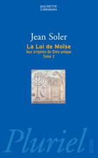 SOLER Jean Loi de Moïse (La). Aux origines du monothéisme (vol. 2) Librairie Eklectic