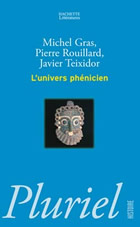 GRAS Michel & ROUILLARD Pierre & TEIXIDOR Xavier L´univers phénicien Librairie Eklectic