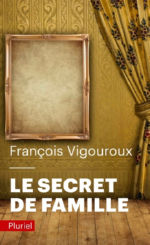 VIGOUROUX FranÃ§ais Le secret de famille Librairie Eklectic