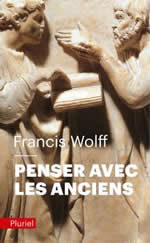 WOLFF F. Penser avec les anciens Librairie Eklectic