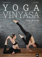 ANNONI AmÃ©lie & BLAKE Alex Yoga vinyasa. LÂ´Ã©loge du souffle. Librairie Eklectic
