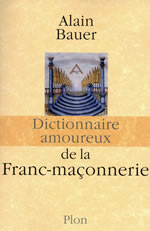BAUER Alain Dictionnaire amoureux de la franc-maçonnerie Librairie Eklectic