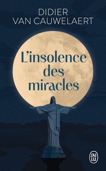 VAN CAUWELAERT Didier  L´insolence des miracles Librairie Eklectic