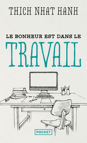 THICH NHAT HANH Le bonheur est dans le travail Librairie Eklectic