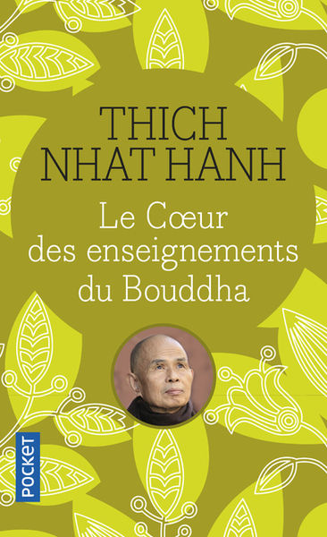THICH NHAT HANH Le coeur des enseignements du Bouddha Librairie Eklectic