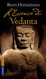 HODGKINSON Brian Essence du Vedanta (L´) -- épuisé Librairie Eklectic