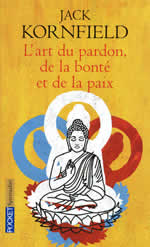 KORNFIELD Jack L´art du pardon, de la bonté et de la paix  Librairie Eklectic