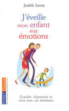 LEROY Judith J´éveille mon enfant aux émotions : laissez-les s´exprimer ! Librairie Eklectic