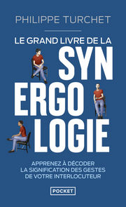 TURCHET Philippe La Synergologie. Comprendre son interlocuteur à travers sa gestuelle Librairie Eklectic