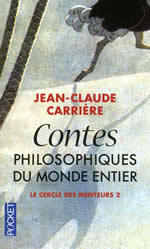 CARRIERE Jean-Claude Contes philosophiques du monde entier. Le cercle des menteurs, tome 2 Librairie Eklectic