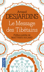 DESJARDINS Arnaud Le Message des Tibétains. Préface inédite de Matthieu Ricard  Librairie Eklectic