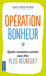 RUBIN Gretchen  Opération bonheur. Quelles résolutions prendre pour être plus heureux ?  Librairie Eklectic