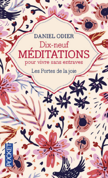 ODIER Daniel 19 méditations pour vivre sans entrave. Les Portes de la joie - Etre vraiment zen Librairie Eklectic