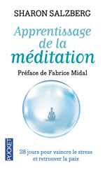 SALZBERG Sharon Apprentissage de la méditation. 28 jours pour vaincre le stress et retrouver la paix - Préface de Fabrice Midal  Librairie Eklectic