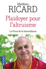 RICARD Matthieu Plaidoyer pour lÂ´altruisme. La force de la bienveillance  Librairie Eklectic