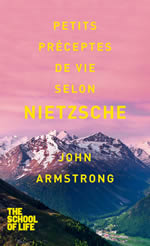 ARMSTRONG John  Petits préceptes de vie selon Nietzsche  Librairie Eklectic