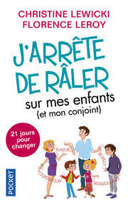 LEWICKI Christine & LEROY Florence J´arrête de râler sur mes enfants (et mon conjoint) Librairie Eklectic