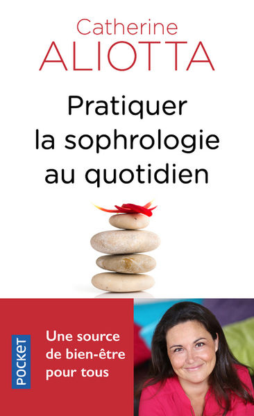 ALIOTTA Catherine  Pratiquer la sophrologie au quotidien Librairie Eklectic