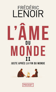 LENOIR Frédéric L´Ame du Monde 2 : Juste après la fin du monde (nouveau conte initiatique après l´Âme du Monde) Librairie Eklectic