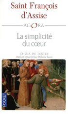 Saint FRANCOIS D´ASSISE La Simplicité du coeur. Choix de textes, établi et présenté par Philippe Faure Librairie Eklectic