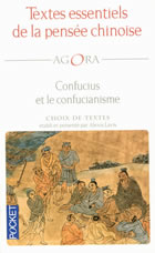 LAVIS Alexis (choix et présentation) Textes essentiels de la pensée chinoise : Confucius et le confucianisme (choix de textes) Librairie Eklectic